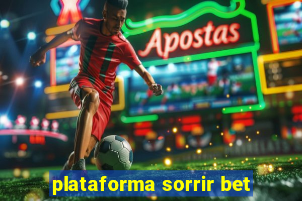 plataforma sorrir bet